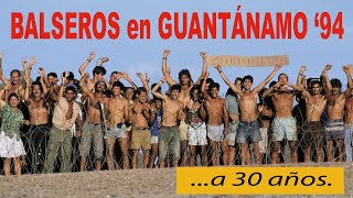 🇨🇺 Balseros en Guantánamo 94 a 30 años 🇺🇸 [upl. by Asilla]