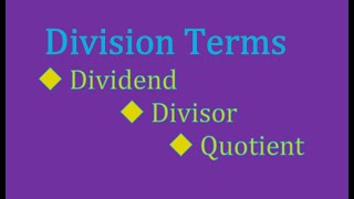 Division Terms  quotDividendquot quotDivisorquot amp quotQuotientquot Explained [upl. by Sancho]