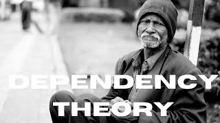 WHAT IS DEPENDENCY THEORY  DEPENDENCY THEORY OF DEVELOPMENT [upl. by Lore248]