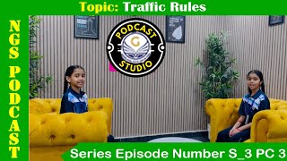 Traffic Rules  Podcast Series Episode Number S3 PC 3  Neo Geetanjali Schools Pragati Nagar [upl. by Yelram]