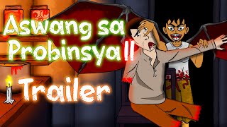 ASWANG SA PROBINSYATRAILER  PINOY CREEPYPASTA  TAGALOG ANIMATED HORROR STORY [upl. by Ihcelek664]