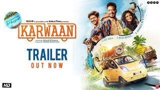 Karwaan  Official Trailer  Irrfan Khan  Dulquer Salmaan [upl. by Megen]