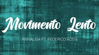 🇮🇹 Annalisa ft Federico Rossi  Movimento lento Testo Sub Español [upl. by Ocer]