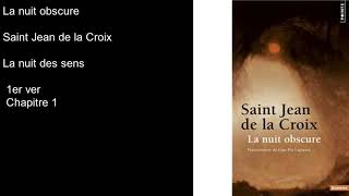 Livre audio La Nuit Obscure Saint Jean de la Croix la nuit des sens 1er ver Ch 1 [upl. by Toogood]