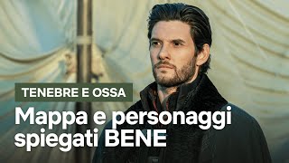 Vi spieghiamo BENE la mappa e i personaggi di TENEBRE E OSSA  Netflix Italia [upl. by Nomrac844]