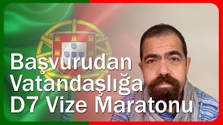 Başvurudan Vatandaşlığa D7 Vize Maratonu [upl. by Malaspina]