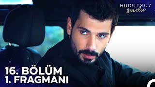 Hudutsuz Sevda 16 Bölüm 1 Fragmanı  Halil İbrahime Büyük Tuzak [upl. by Valente]