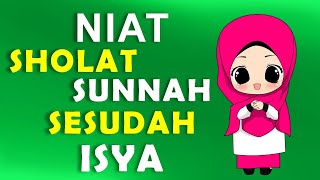 NIAT SHOLAT SUNNAH BADIYAH SESUDAH ISYA [upl. by Ailecra]