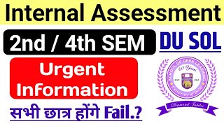 SOL 2nd  4th Semester Internal Assessment Urgent Information 2024 Sol internal Assessment May 2024 [upl. by Hungarian381]