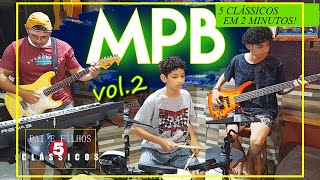 MPB vol 2  5 Clássicos em 2 minutos [upl. by Raquela249]