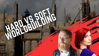 Hard vs Soft worldbuilding [upl. by Eelyma]