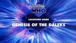 49 Doctor Who Locations Guide  Genesis of the Daleks [upl. by Ahsiket]