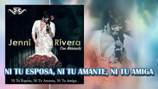 Ni Tu Esposa Ni Tu Amante Ni Tu Amiga Jenni Rivera con Mariachi [upl. by Efram473]