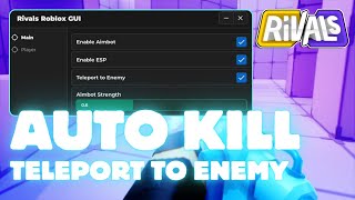 LATEST Rivals SCRIPT  AUTO KILL  TP ON ENEMY  For PHONE amp PC  Roblox FREE amp NEW GUI Script [upl. by Asirb188]