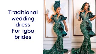 Top trending traditional wedding dress for igbo brides 2023 [upl. by Jsandye170]