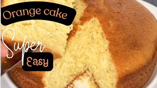 Super easy orange cake recipeOrange cake in quick and easy way [upl. by Annayehc927]