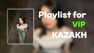 Плейлист для вип казахов l Playlist for Vip Kazakh [upl. by Canfield]