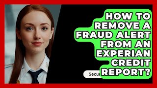 How To Remove A Fraud Alert From An Experian Credit Report  SecurityFirstCorpcom [upl. by Amimej605]