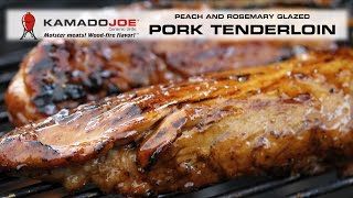 Kamado Joe Peach and Rosemary Pork Tenderloin [upl. by Lurette104]