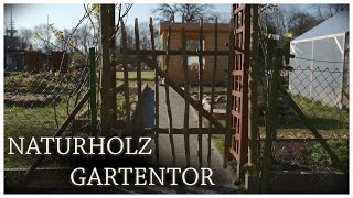 Ein Gartentor aus Ästen  Schnell und einfach selber bauen [upl. by Etterual]