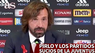 Pirlo y la capacidad de la Juve para ganar los quotpartidos suciosquot  Diario AS [upl. by Fayre]