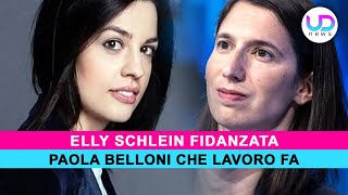 Elly Schlein Fidanzata Paola Belloni Che Lavoro Fa [upl. by Nuaj]