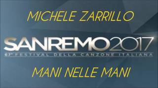 Michele Zarrillo  Mani Nelle Mani Sanremo 2017 [upl. by Lindeberg135]