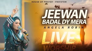 Jeewan Badal Dy Mera By Angela Robin  Live Worship  House Of Prayer  Pakistan [upl. by Fabrin]