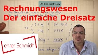 Einfacher Dreisatz  Rechnungswesen  kaufmännisches Rechnen  Lehrerschmidt [upl. by Ametaf89]