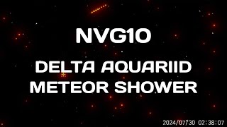 NVG10 DELTA AQUARIID METEOR SHOWER [upl. by Araldo]