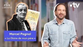 MARCEL PAGNOL  LA GLOIRE DE MON PÈRE LA PTITE LIBRAIRIE [upl. by Daffi]