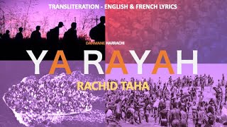 YA RAYAH  Rachid Taha Transliteration English amp French lyrics [upl. by Elisha]