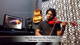 AAP KI NAZRON NE  VIOLIN Cover Feat Binesh Babu [upl. by Emawk]