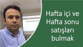 Excel Excelde Hafta içi ve Hafta sonu satışları bulmak 282video  Ömer BAĞCI [upl. by Liahkim]