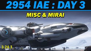 Star Citizen 2954 IAE  Day 3  MISC amp Mirai [upl. by Ziul]