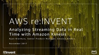 AWS reInvent 2017 Analyzing Streaming Data in Real Time with Amazon Kinesis ABD301 [upl. by Chastain733]