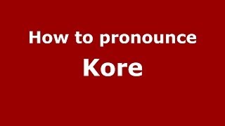 How to pronounce Kore GreekGreece  PronounceNamescom [upl. by Ellehcrad792]