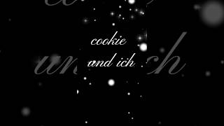 Cookie und ich❤ [upl. by Remoh]