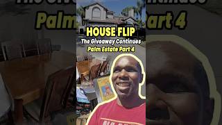 House Flip  The Giveaway Continues Palm Estate Part 4 homeimprovement realestate houseflipping [upl. by Alleras]