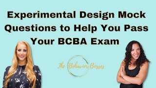 Experimental Design Mock Questions to Help You Pass The BCBA Exam [upl. by Busch]