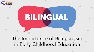 The Importance of Bilingualism in Early Childhood Education [upl. by Augy]