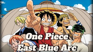 East Blue Arc Explained  One Piece Analysis  Luffys Journey Begins [upl. by Amol698]