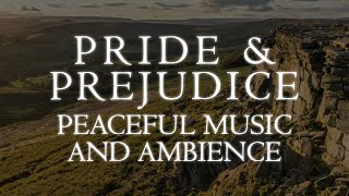 Pride amp Prejudice  Peaceful Music amp Ambience  3 Iconic Scenes from the 2005 Film [upl. by Bound]