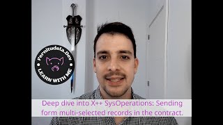 Deep dive into X SysOperation Sending form multiselected records in the contract [upl. by Asim]