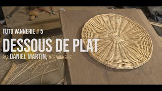 Tuto Vannerie 5 quotDessous de platquot [upl. by Suilmann]