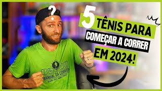 5 TÊNIS BARATOS para COMECAR a CORRER em 2024 [upl. by Arved]