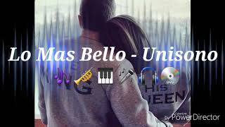 Unisono Lo mas Bello Letra [upl. by Emilia]