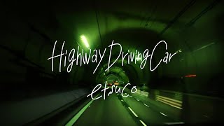 etsuco  Highway Driving Car Official Lyric Video [upl. by Tedder934]