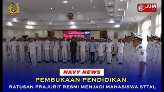 Navy News  PEMBUKAAN PENDIDIKAN RATUSAN PRAJURIT RESMI MENJADI MAHASISWA STTAL [upl. by Dulcia]