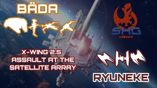 XWing 25  Bäda vs Ryuneke  Assault at the Satellite Array [upl. by Attevroc134]